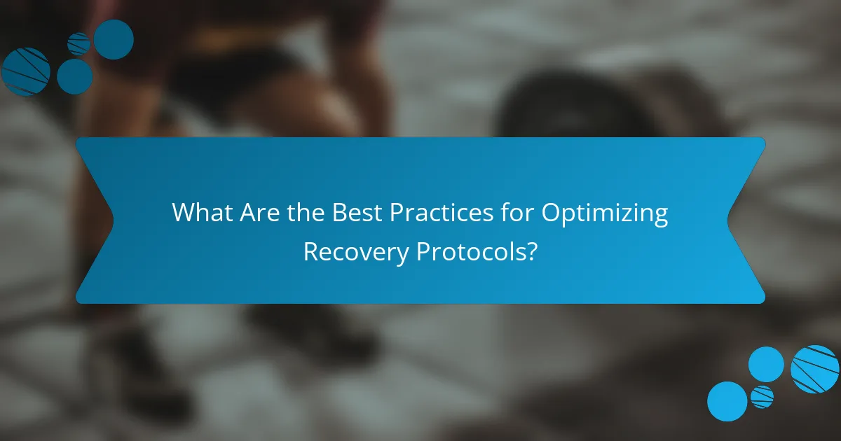 What Are the Best Practices for Optimizing Recovery Protocols?