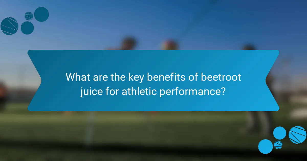 What are the key benefits of beetroot juice for athletic performance?